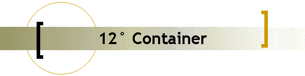 12� Container