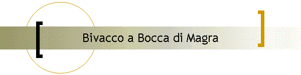 Bivacco a Bocca di Magra