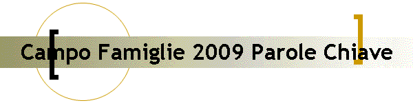 Campo Famiglie 2009 Parole Chiave