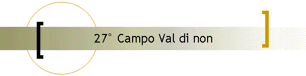 27 Campo Val di non