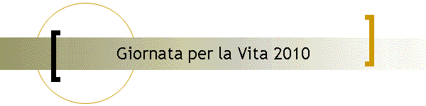 Giornata per la Vita 2010