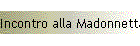 Incontro alla Madonnetta
