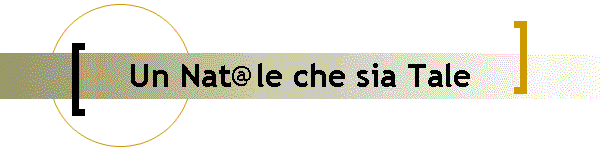 Un Nat@le che sia Tale