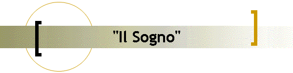 "Il Sogno"