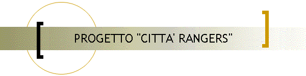 PROGETTO "CITTA' RANGERS"