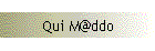 Qui M@ddo