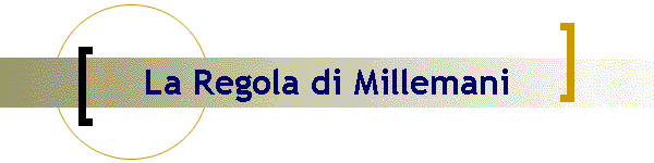 La Regola di Millemani