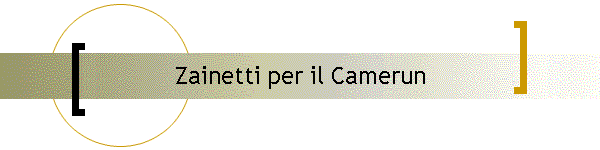 Zainetti per il Camerun
